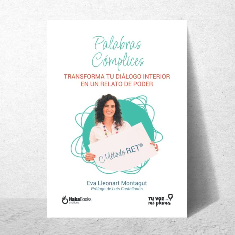Libro Palabras Cómplices: Transforma tu diálogo interior en un relato de poder, de Eva Lleonart